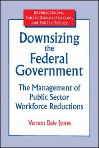 Downsizing the Federal Government