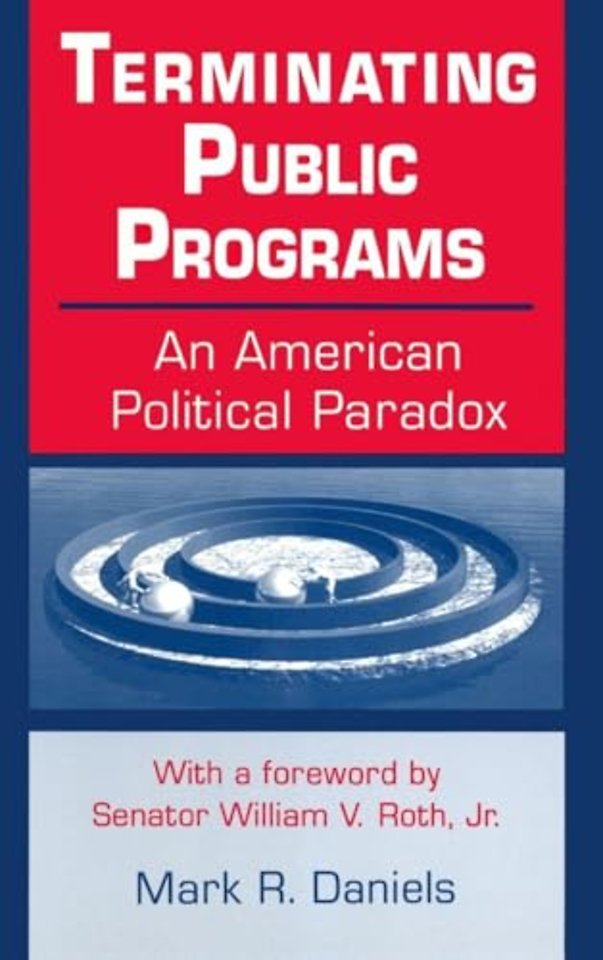 Terminating Public Programs: An American Political Paradox