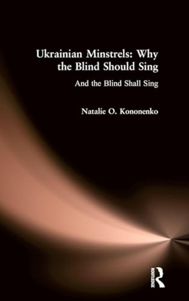 Ukrainian Minstrels: Why the Blind Should Sing
