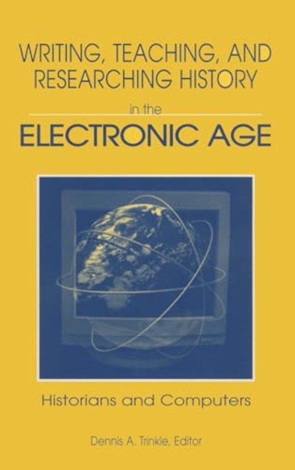 Writing, Teaching and Researching History in the Electronic Age