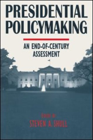 Presidential Policymaking: An End-of-century Assessment