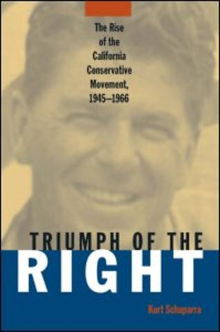 Rise and Triumph of the California Right, 1945-66