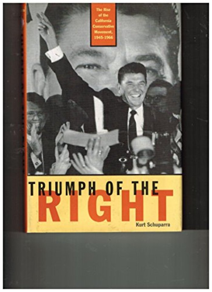 Rise and Triumph of the California Right, 1945-66