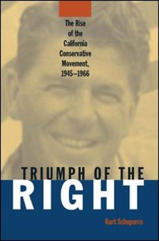 Rise and Triumph of the California Right, 1945-66