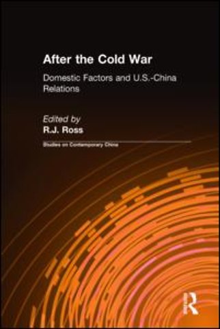 After the Cold War: Domestic Factors and U.S.-China Relations
