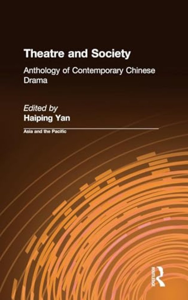 Theatre and Society: Anthology of Contemporary Chinese Drama