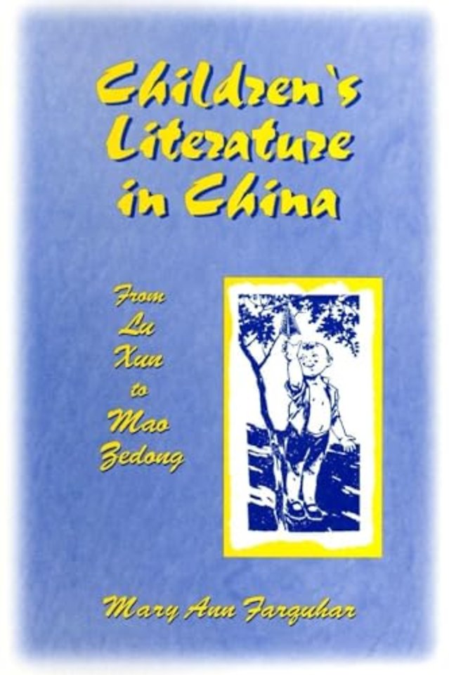 Children's Literature in China: From Lu Xun to Mao Zedong