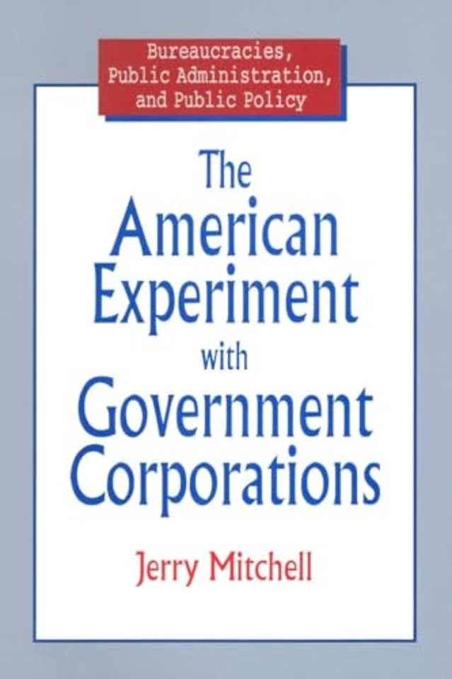 American Experiment with Government Corporations