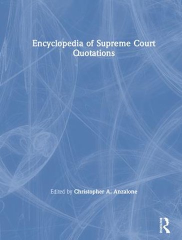 Encyclopedia of Supreme Court Quotations
