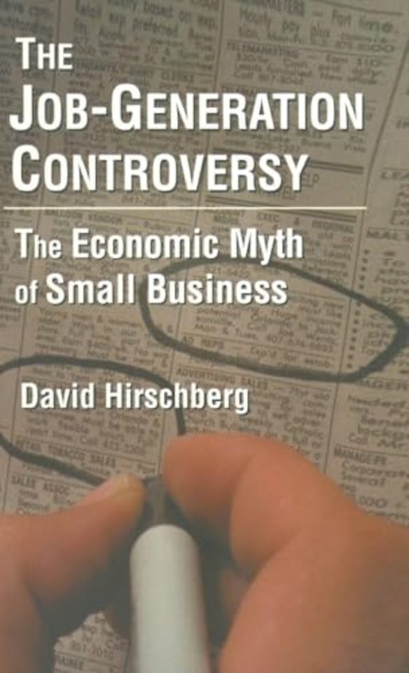 Job-Generation Controversy: The Economic Myth of Small Business