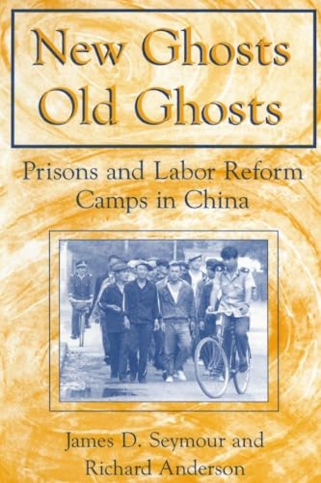 New Ghosts, Old Ghosts: Prisons and Labor Reform Camps in China