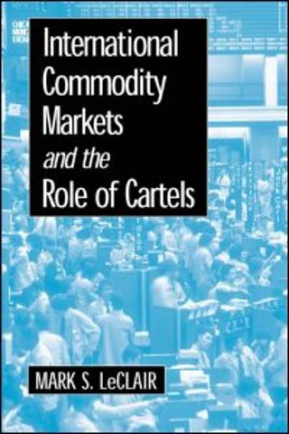International Commodity Markets and the Role of Cartels