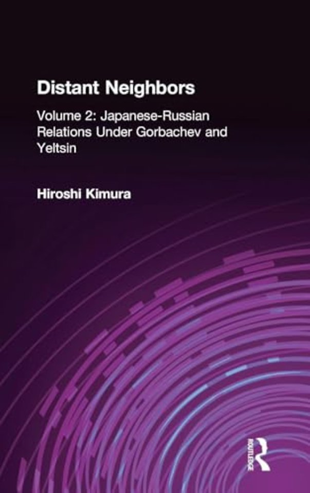 Japanese-Russian Relations Under Gorbachev and Yeltsin