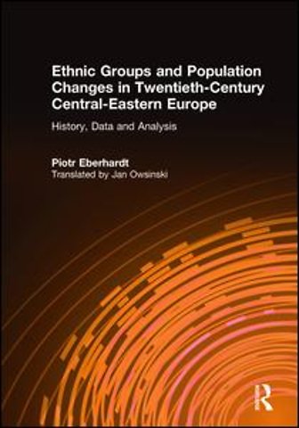 Ethnic Groups and Population Changes in Twentieth Century Eastern Europe
