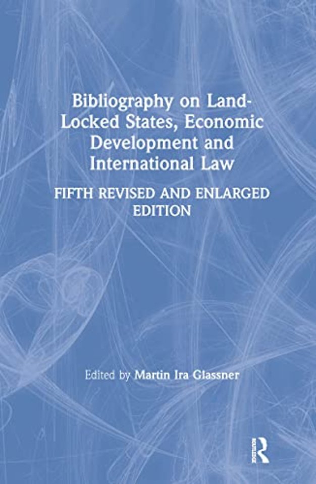 Bibliography on Land-locked States, Economic Development and International Law