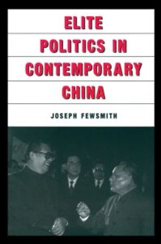 Elite Politics in Contemporary China