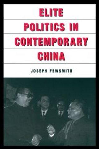 Elite Politics in Contemporary China