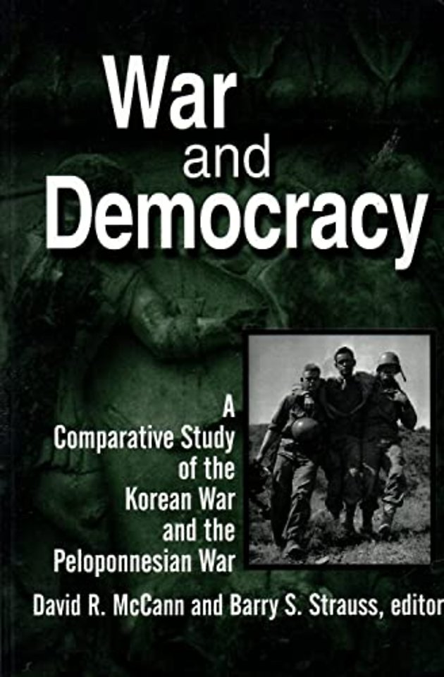 War and Democracy: A Comparative Study of the Korean War and the Peloponnesian War