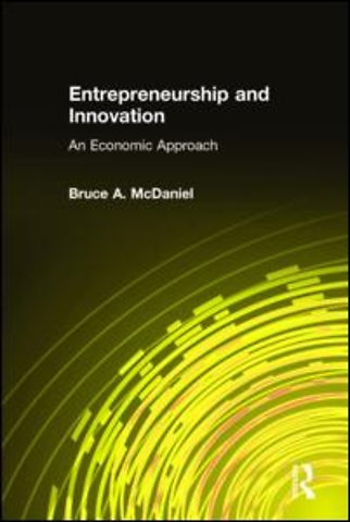 Entrepreneurship and Innovation: An Economic Approach