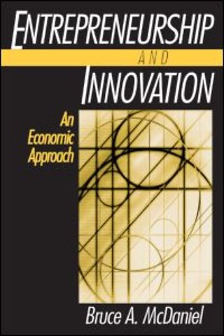Entrepreneurship and Innovation: An Economic Approach