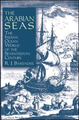 Arabian Seas: The Indian Ocean World of the Seventeenth Century
