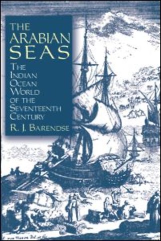 Arabian Seas: The Indian Ocean World of the Seventeenth Century