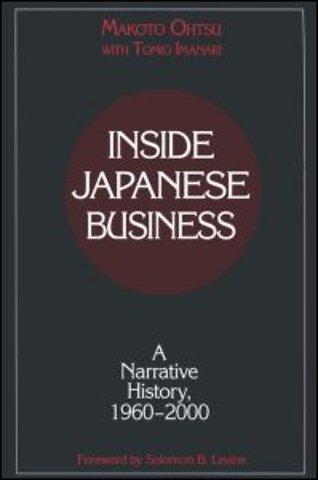 Inside Japanese Business: A Narrative History 1960-2000