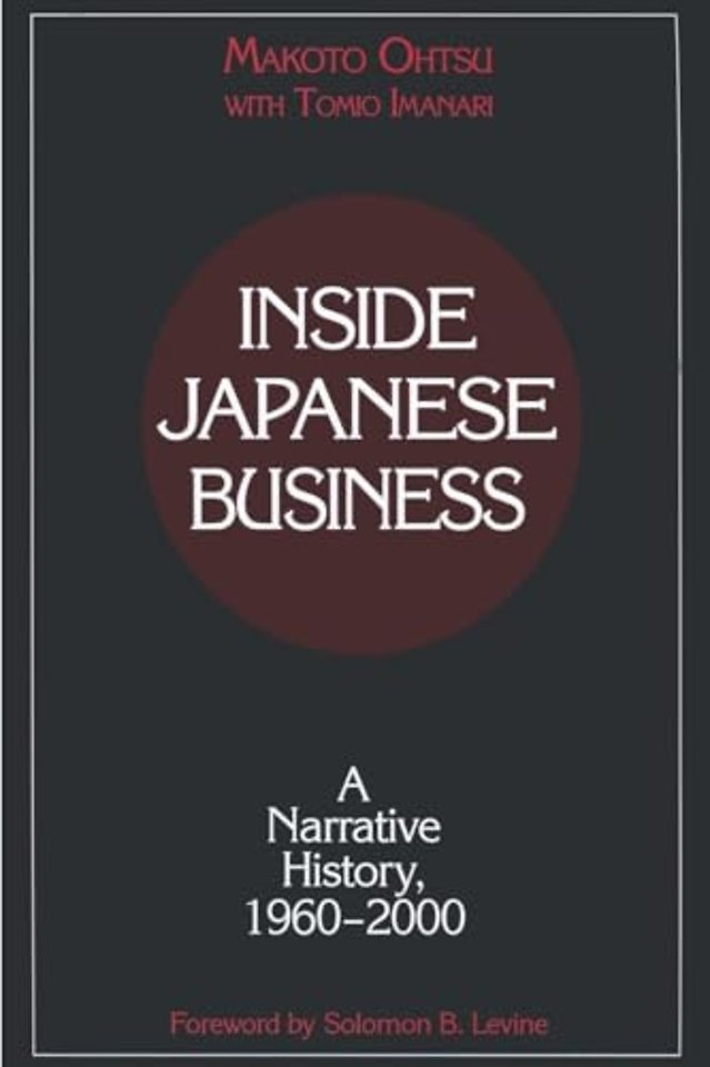 Inside Japanese Business: A Narrative History 1960-2000