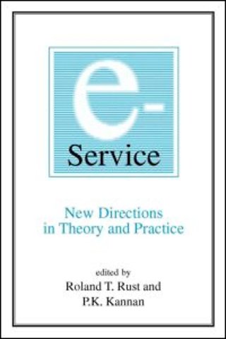 E-Service: New Directions in Theory and Practice
