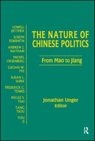 Nature of Chinese Politics: From Mao to Jiang