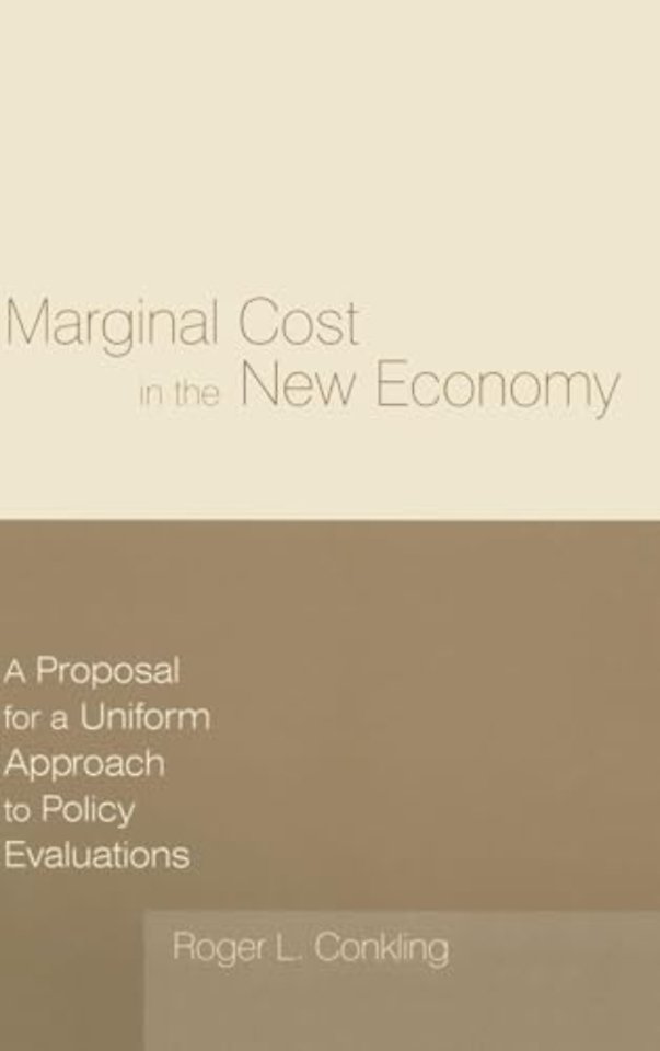 Marginal Cost in the New Economy: A Proposal for a Uniform Approach to Policy Evaluations