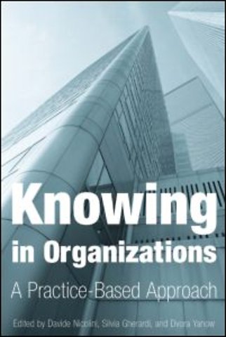 Knowing in Organizations: A Practice-Based Approach