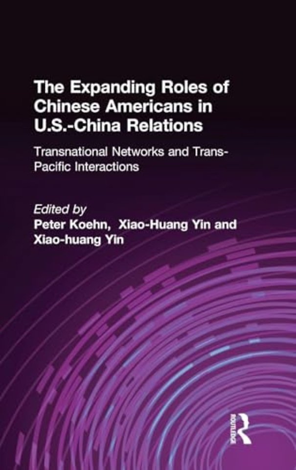 Expanding Roles of Chinese Americans in U.S.-China Relations