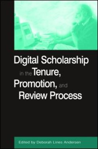 Digital Scholarship in the Tenure, Promotion and Review Process