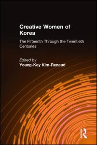 Creative Women of Korea: The Fifteenth Through the Twentieth Centuries