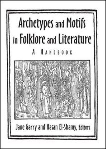 Archetypes and Motifs in Folklore and Literature: A Handbook