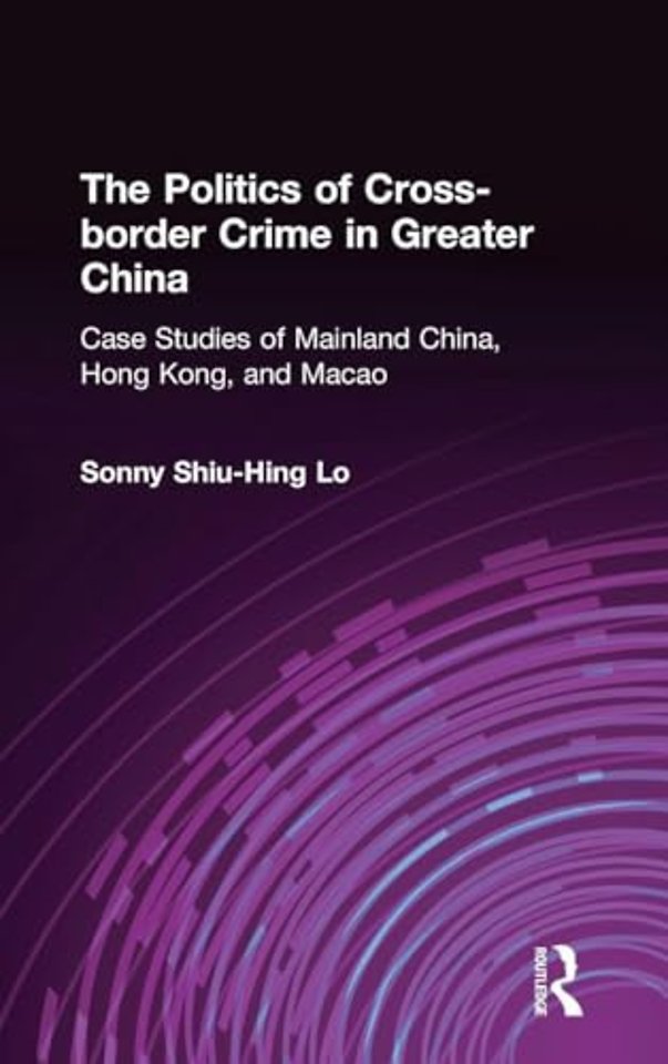 Politics of Cross-border Crime in Greater China
