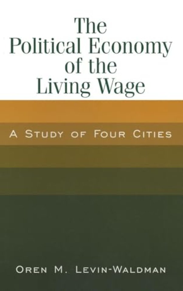 Political Economy of the Living Wage: A Study of Four Cities