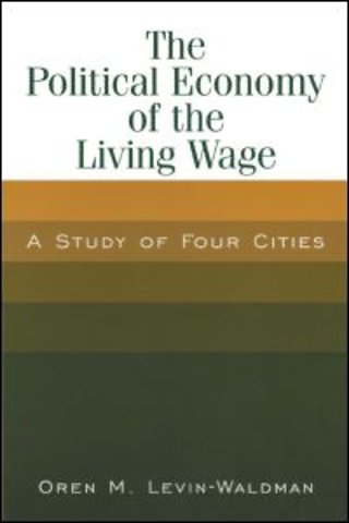 Political Economy of the Living Wage: A Study of Four Cities