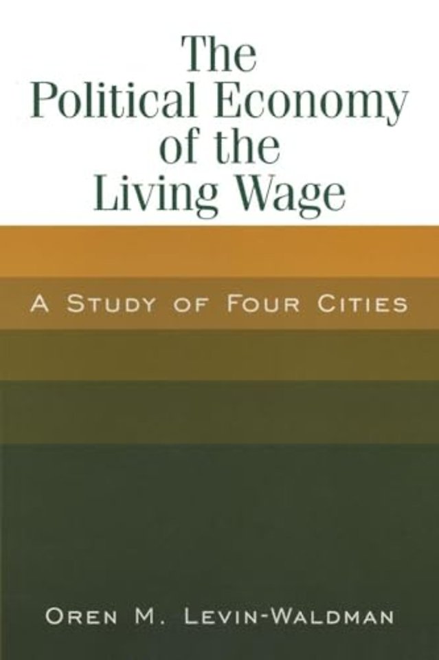 Political Economy of the Living Wage: A Study of Four Cities