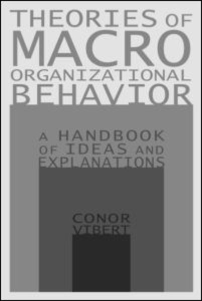 Theories of macro organizational behavior a handbook of ideas and explanations a handbook of ideas and explanations