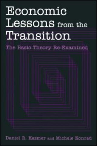 Economic Lessons from the Transition: The Basic Theory Re-examined