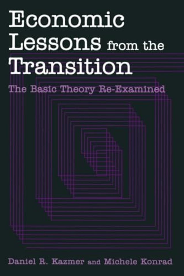 Economic Lessons from the Transition: The Basic Theory Re-examined