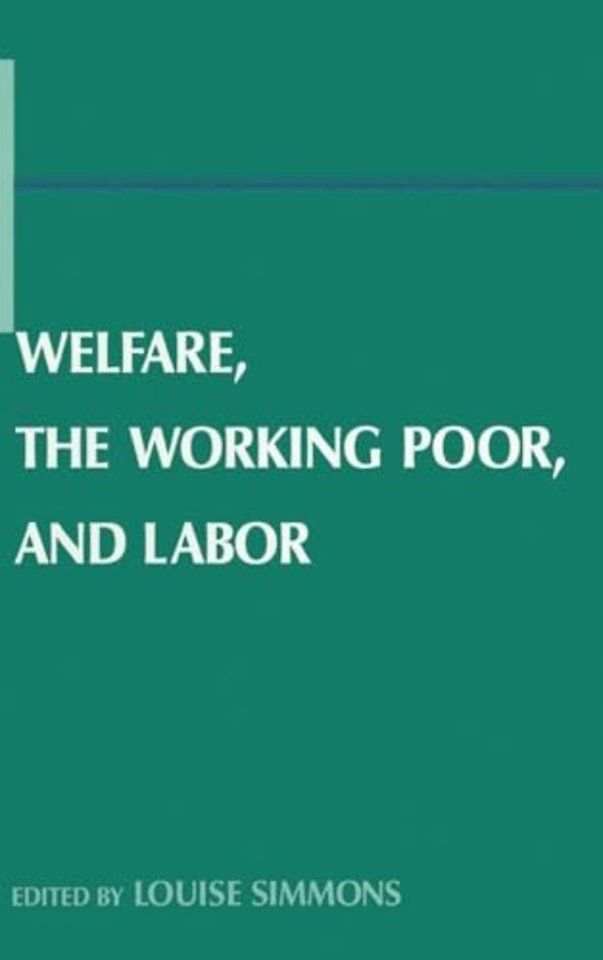 Welfare, the Working Poor, and Labor