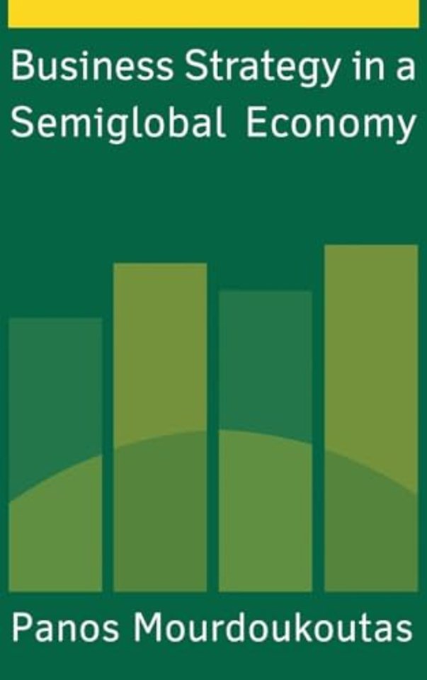 Business Strategy in a Semiglobal Economy