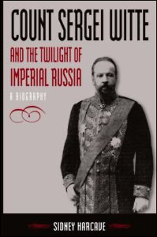 Count Sergei Witte and the Twilight of Imperial Russia
