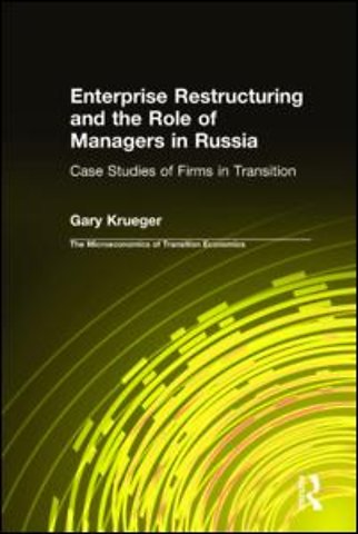 Enterprise Restructuring and the Role of Managers in Russia