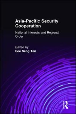 Asia-Pacific Security Cooperation: National Interests and Regional Order