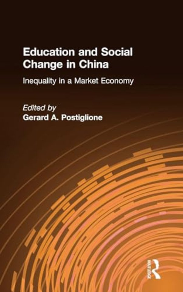 Education and Social Change in China: Inequality in a Market Economy