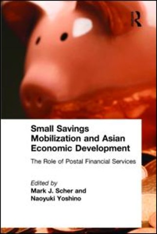 Small Savings Mobilization and Asian Economic Development